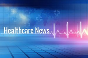 healthcare news roundup